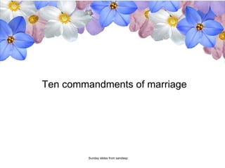 Ten commandments of marriage Sunday slides from sandeep 