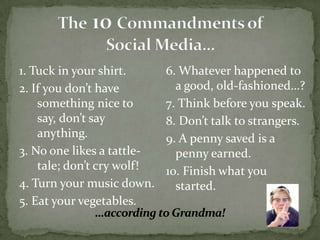 The 10 Commandments of Social Media (from Grandma) | PPT