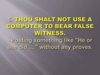 10 commandments of computer ethics with example | PPTX