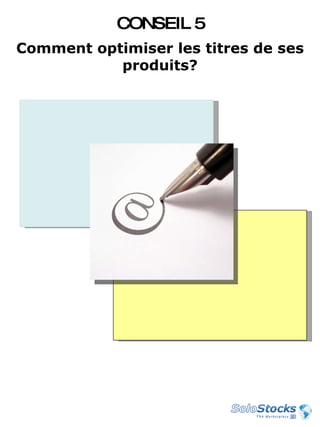 Comment optimiser les titres de ses produits? CONSEIL 5 