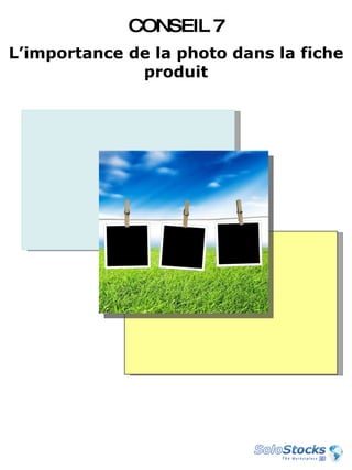 L’importance de la photo dans la fiche produit CONSEIL 7 