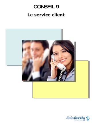 Le service client CONSEIL 9 