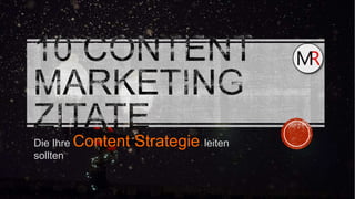 Die Ihre Content Strategie leiten sollten
 