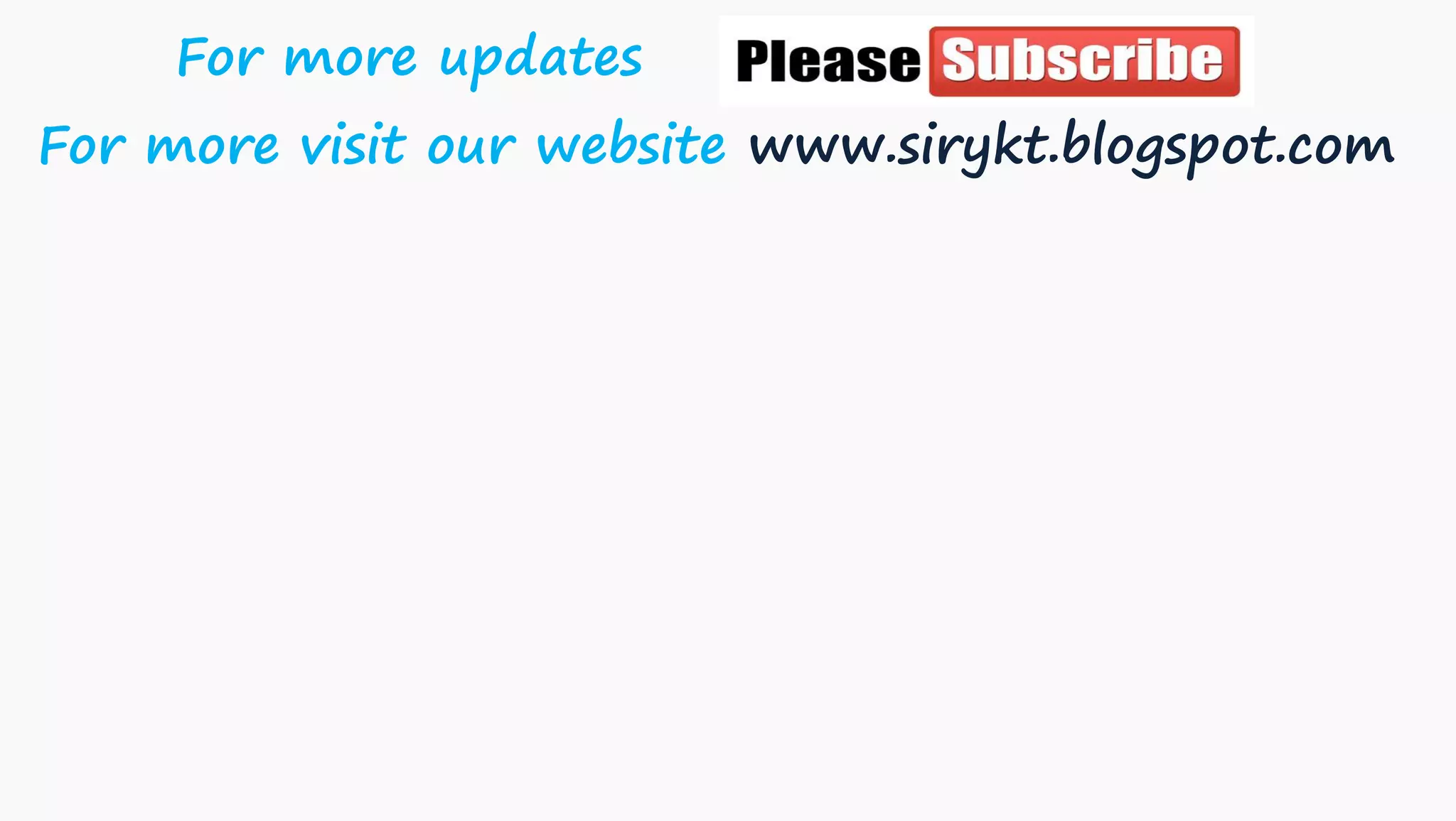 For more updates
For more visit our website www.sirykt.blogspot.com
 