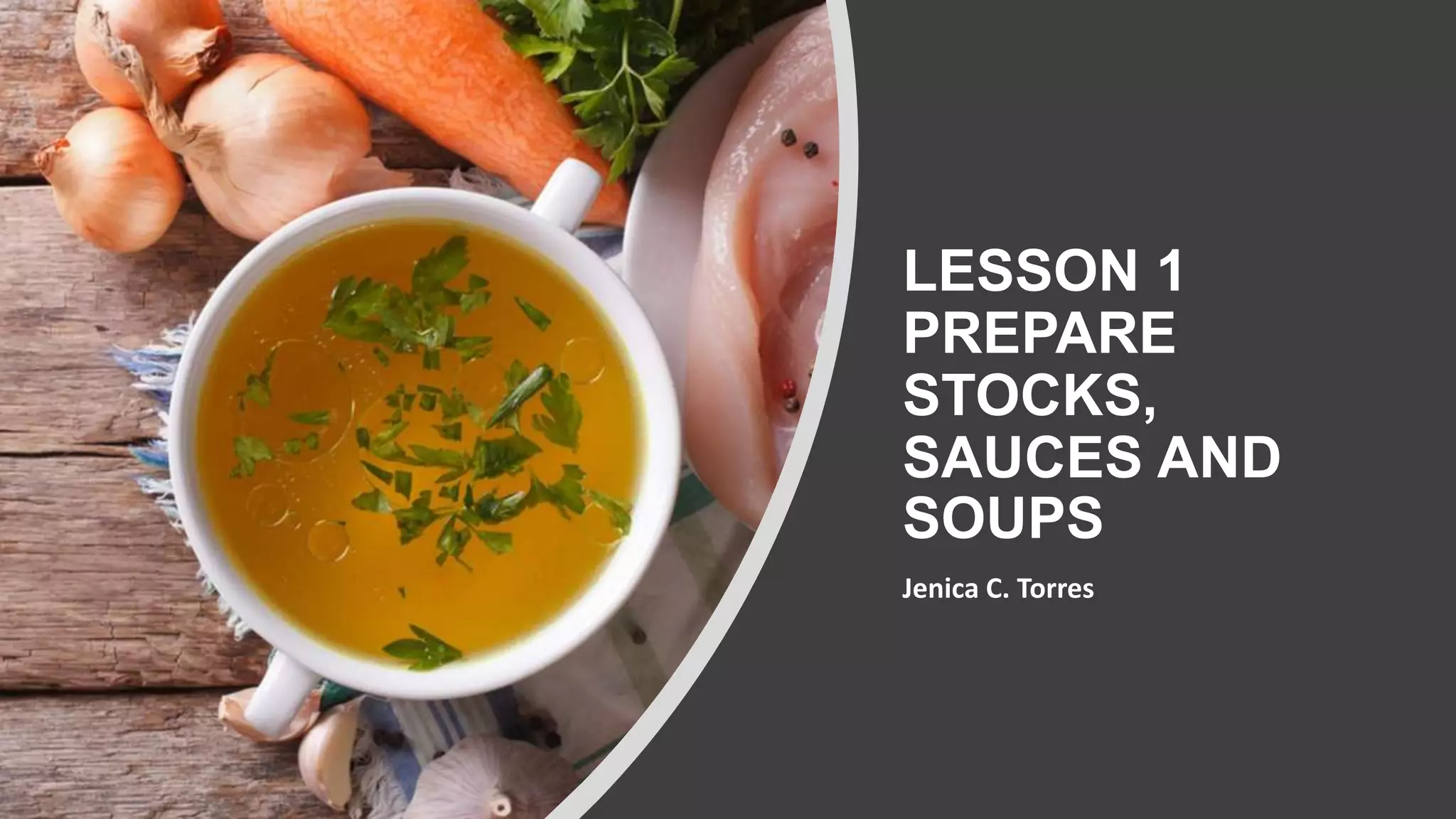 10 Cookery _LESSON 1 PREPARE STOCKS, SAUCES AND SOUPS.pptx