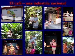 El café – una industria nacionalEl café – una industria nacional
 