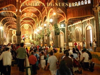 BASILICA DE NUESTRABASILICA DE NUESTRA
 