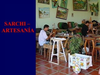 SARCHI –SARCHI –
ARTESANÍAARTESANÍA
 