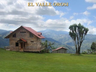 EL VALLE OROSIEL VALLE OROSI
 