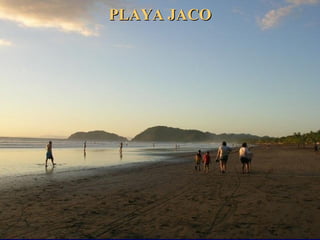 PLAYA JACOPLAYA JACO
 