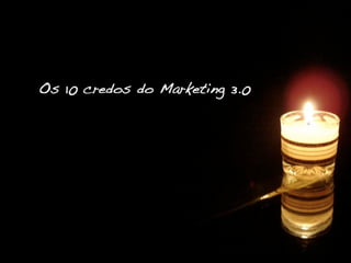 10 Credos do Marketing 3.0