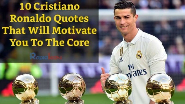 10 Cristiano Ronaldo Quotes That Will Motivate You To The Core