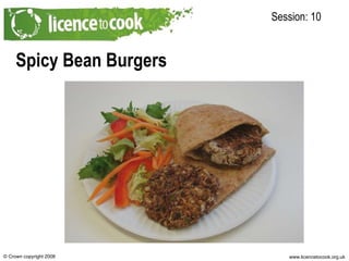 Spicy Bean Burgers  Session: 10 Photo of final recipe here 