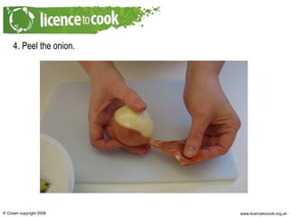 4. Peel the onion.   