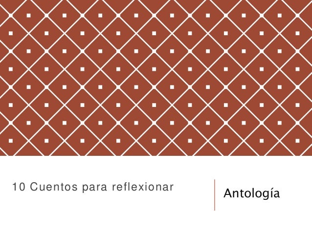 Antología10 Cuentos para reflexionar 