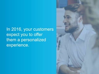 As a result, many
brands are offering
24/7 support 365
days of the year.
In 2016, make sure
your company doesn’t
fall behi...