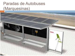 Paradas de Autobuses
(Marquesinas)
 