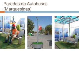 Paradas de Autobuses
(Marquesinas)
 