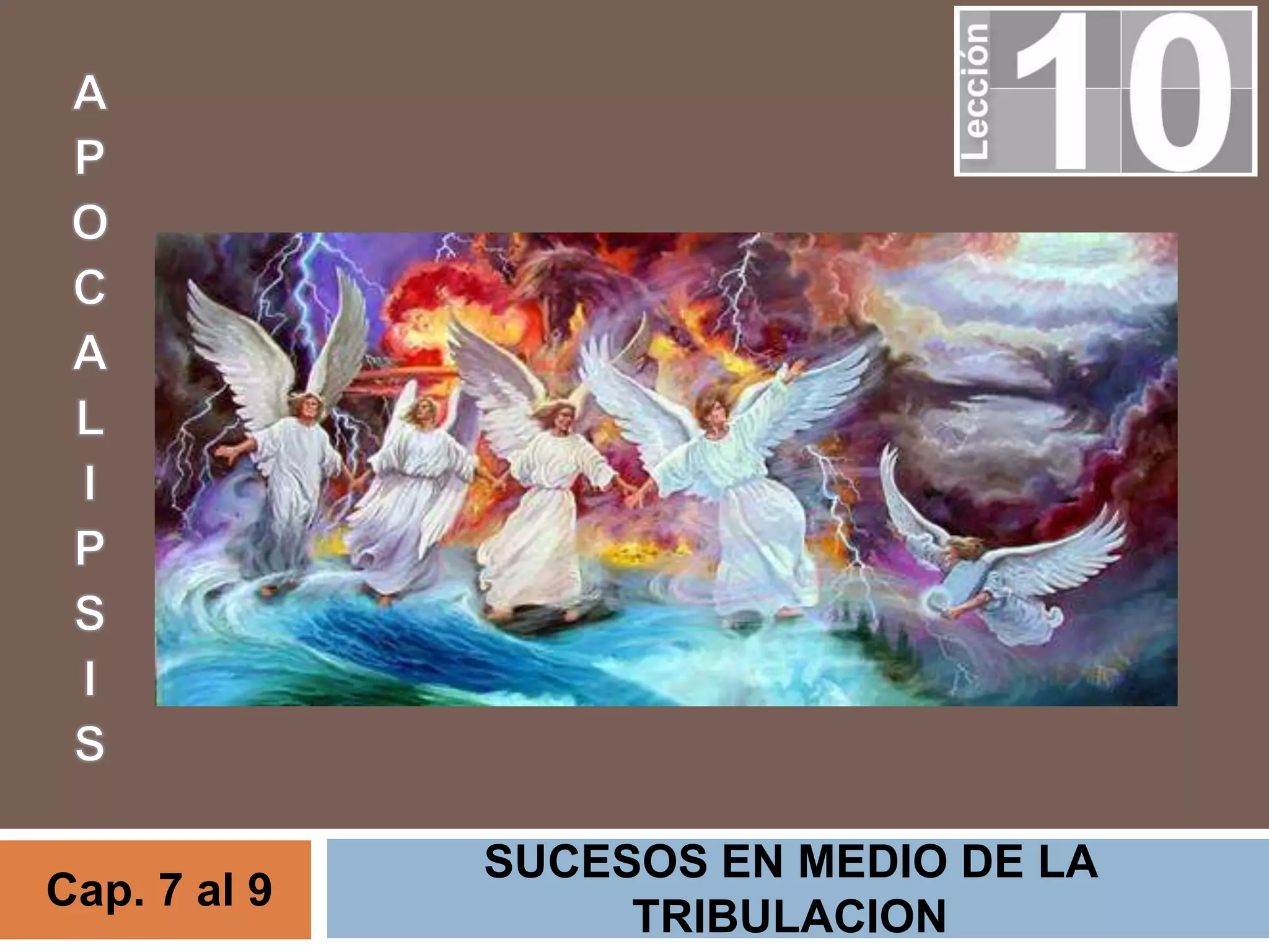 10 daniel y apocalipsis (apoc. 7 al 9) lección 10 a | PPTX