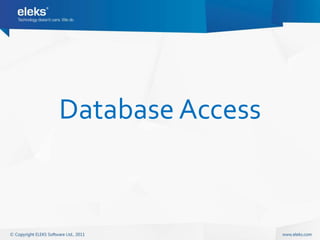 Database Access
 