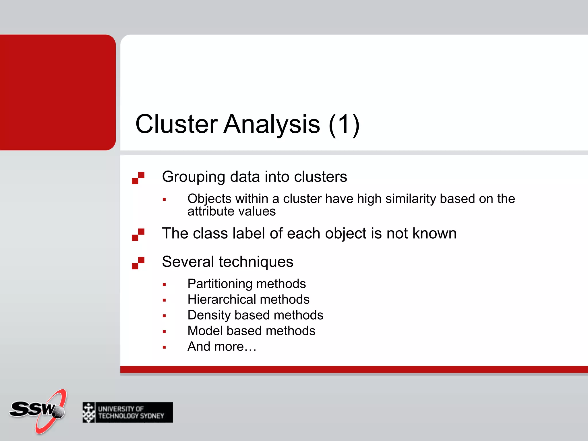 Naïve BayesQuickly builds mining models that can be used for classification and predictionIt calculates probabilities for each possible state of the input attribute, given each state of the predictable attributeThis can later be used to predict an outcome of the predicted attribute based on the known input attributes This makes the model a good option for exploring the data 