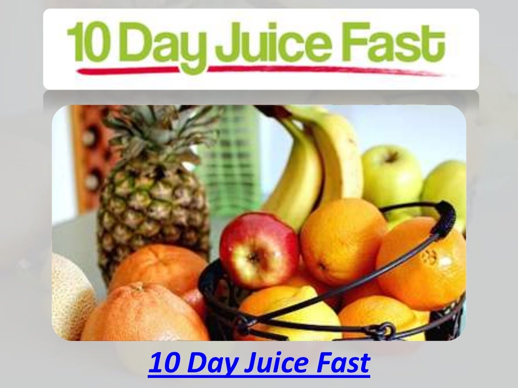 10 day juice fast