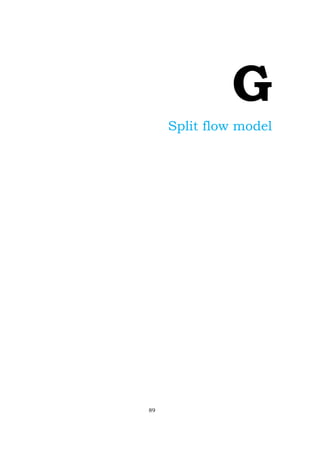 G
Split flow model
89
 