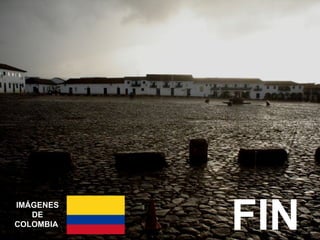 FIN IMÁGENES DE COLOMBIA   