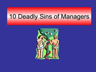 10 Deadly Sins of Managers 