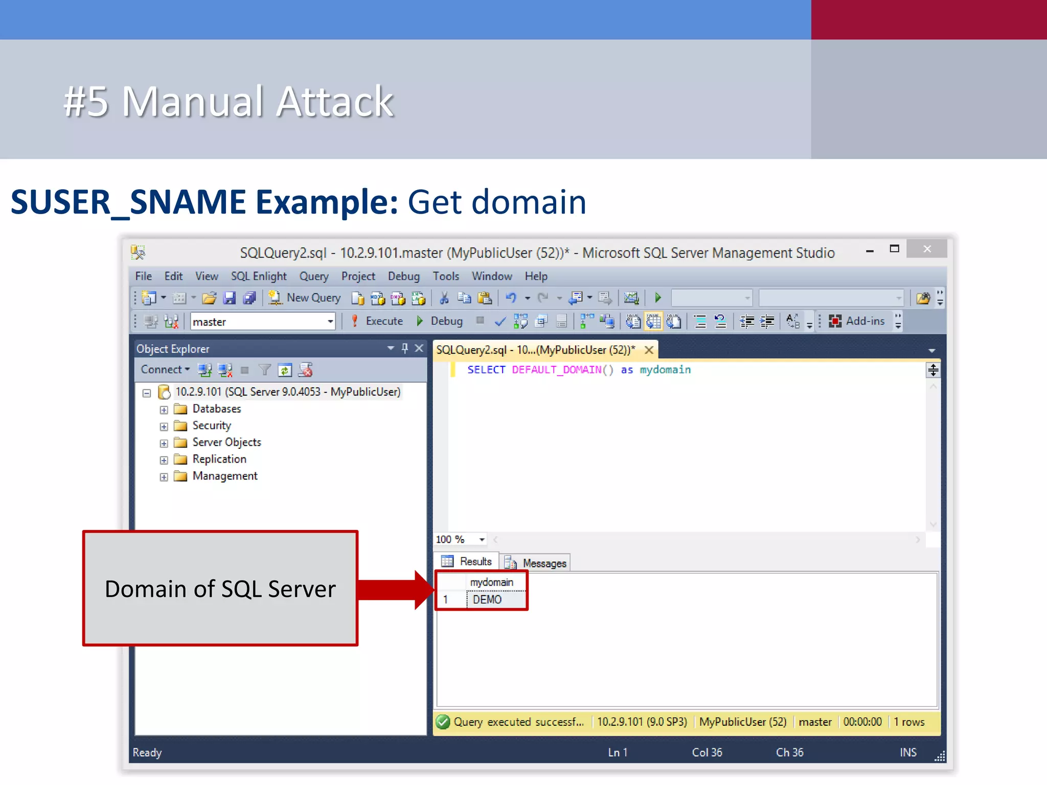 SUSER_SNAME Example: Get domain #5 Manual Attack Domain of SQL Server 