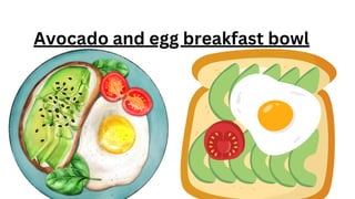 Avocado and egg breakfast bowl
 