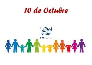 10 de Octubre dia de la salud mental en el mundo.docx