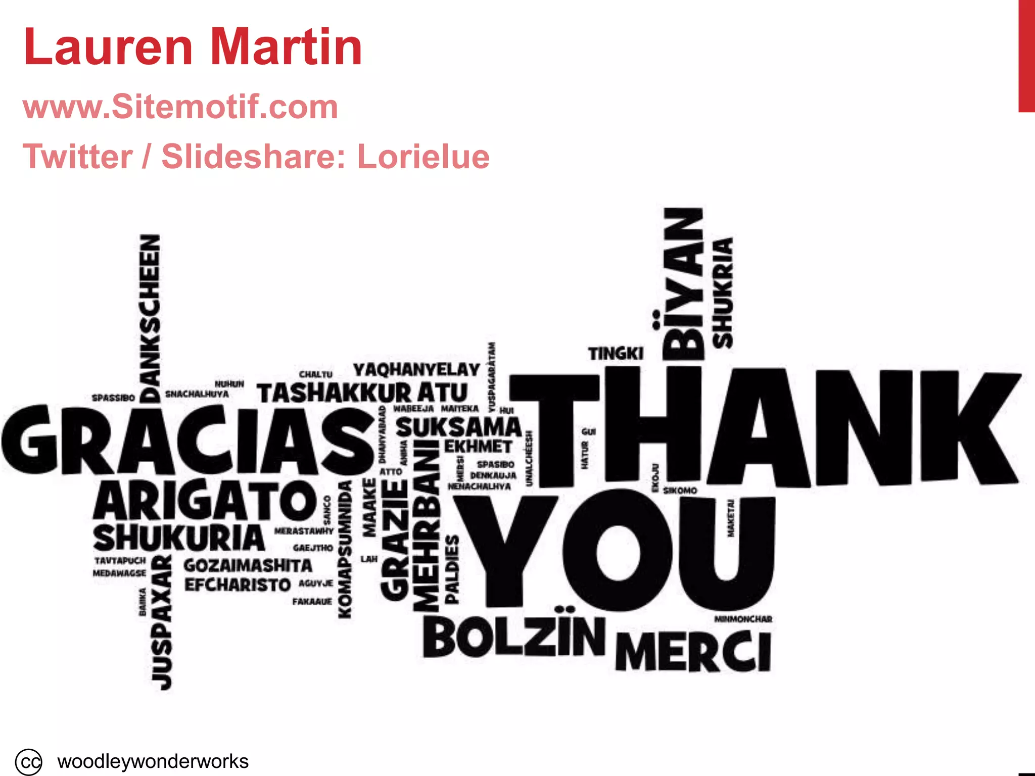 Lauren Martinwww.Sitemotif.comTwitter / Slideshare: Lorieluecc   woodleywonderworks