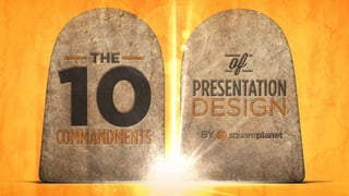 The 10 Commandments of Presentation Design