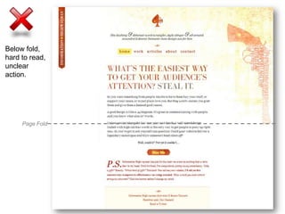 Below fold, hard to read, unclear action.Page Fold