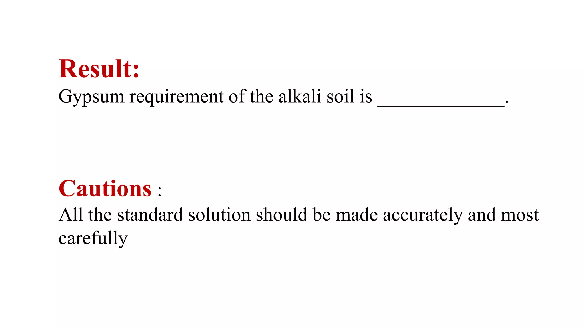 Determination of gypsum requirement of alkali soil PPT