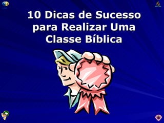 10 Dicas de Sucesso para Realizar Uma Classe Bíblica UNB 