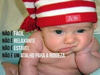 Não é fácil

 