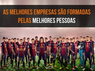 Busque pessoas
melhores que
você

 