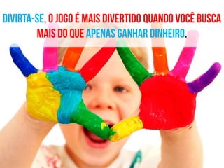 Lucro

NEGÓCIO

AÇÕES

POUPANÇA
RISCO

 