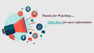 Thanks for Watching….
Click Here for more information
 