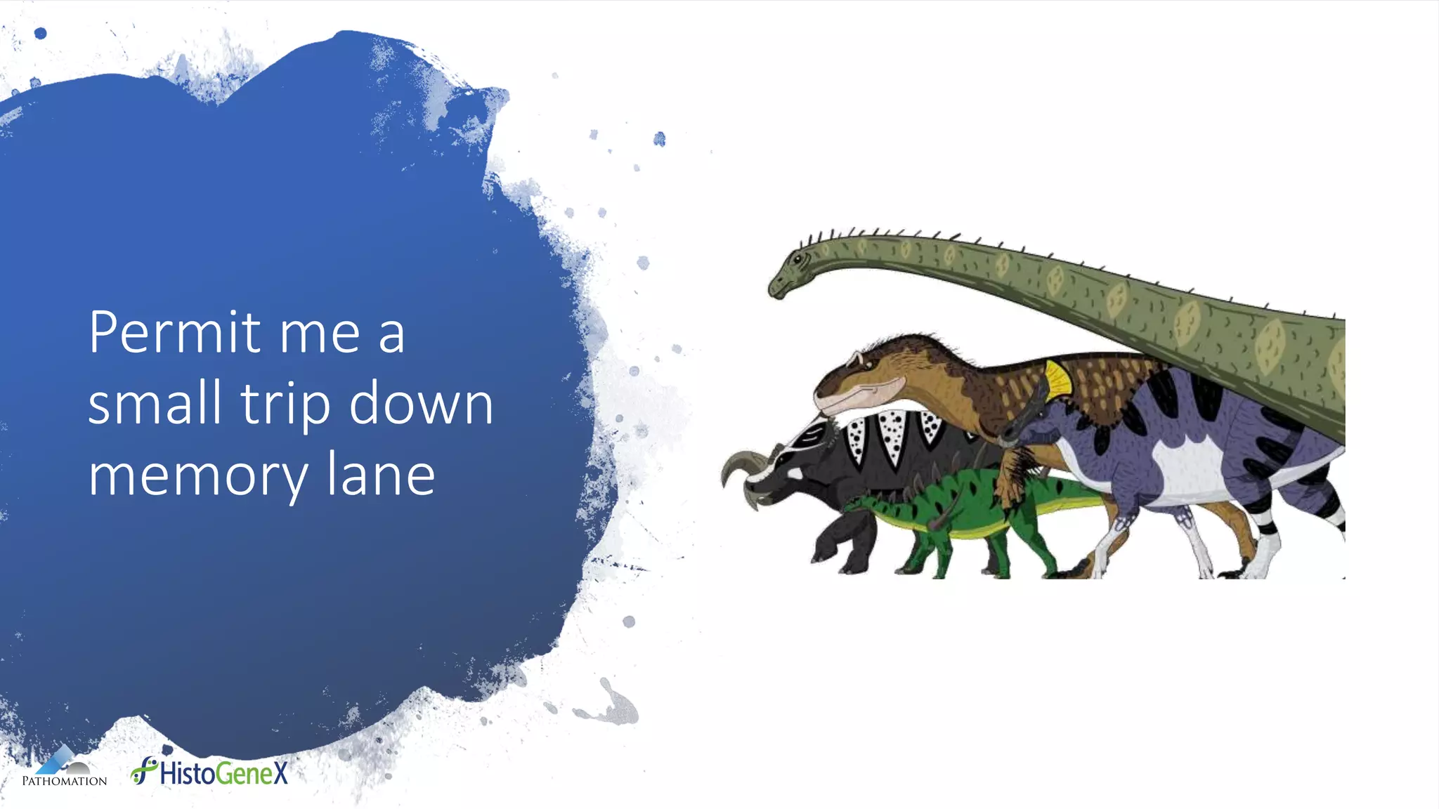 Permit me a
small trip down
memory lane
 