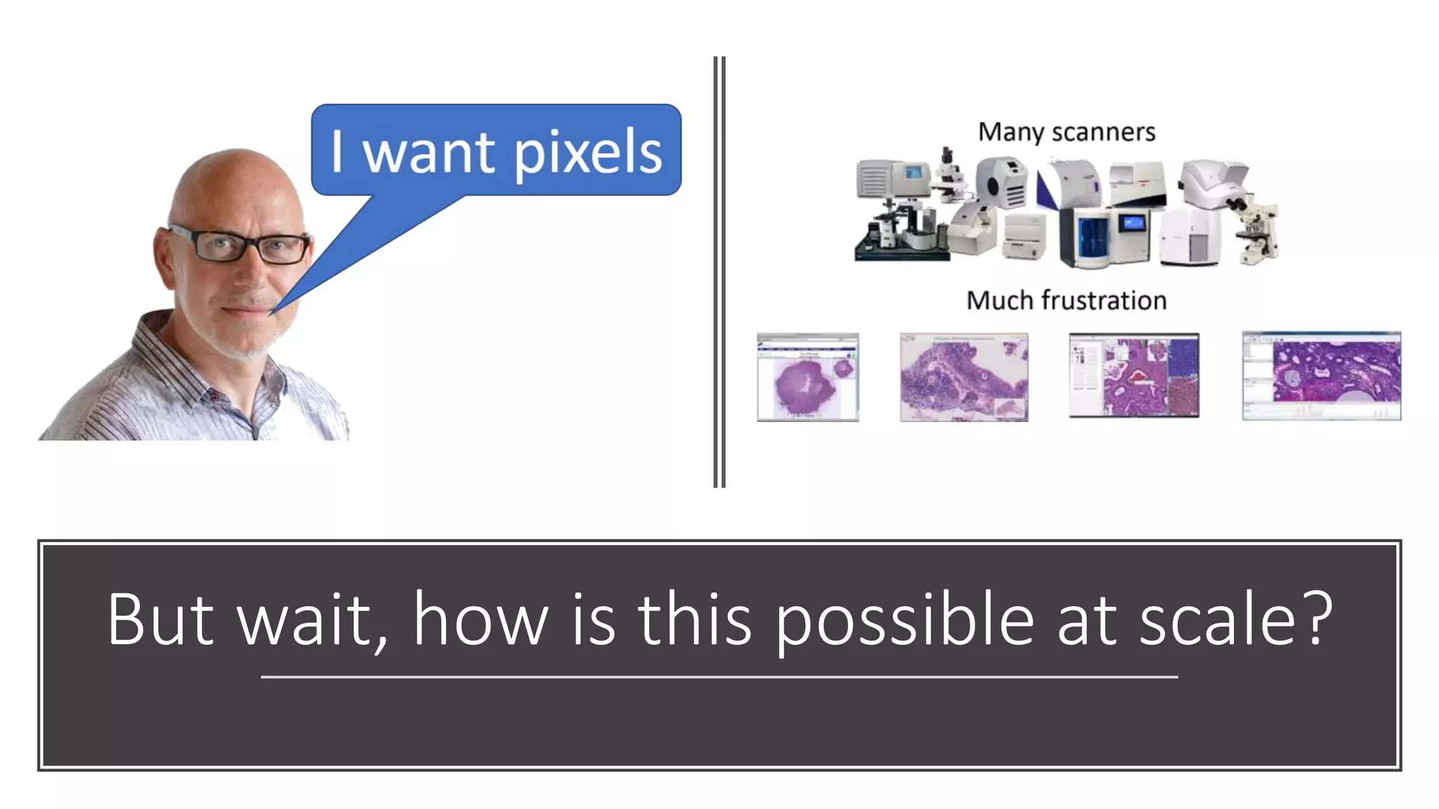 But wait, how is this possible at scale?
 