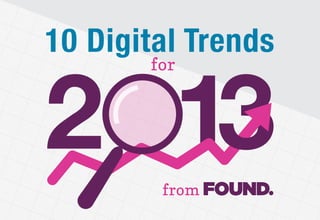 10 Digital Trends

2 13
       for




        from
 