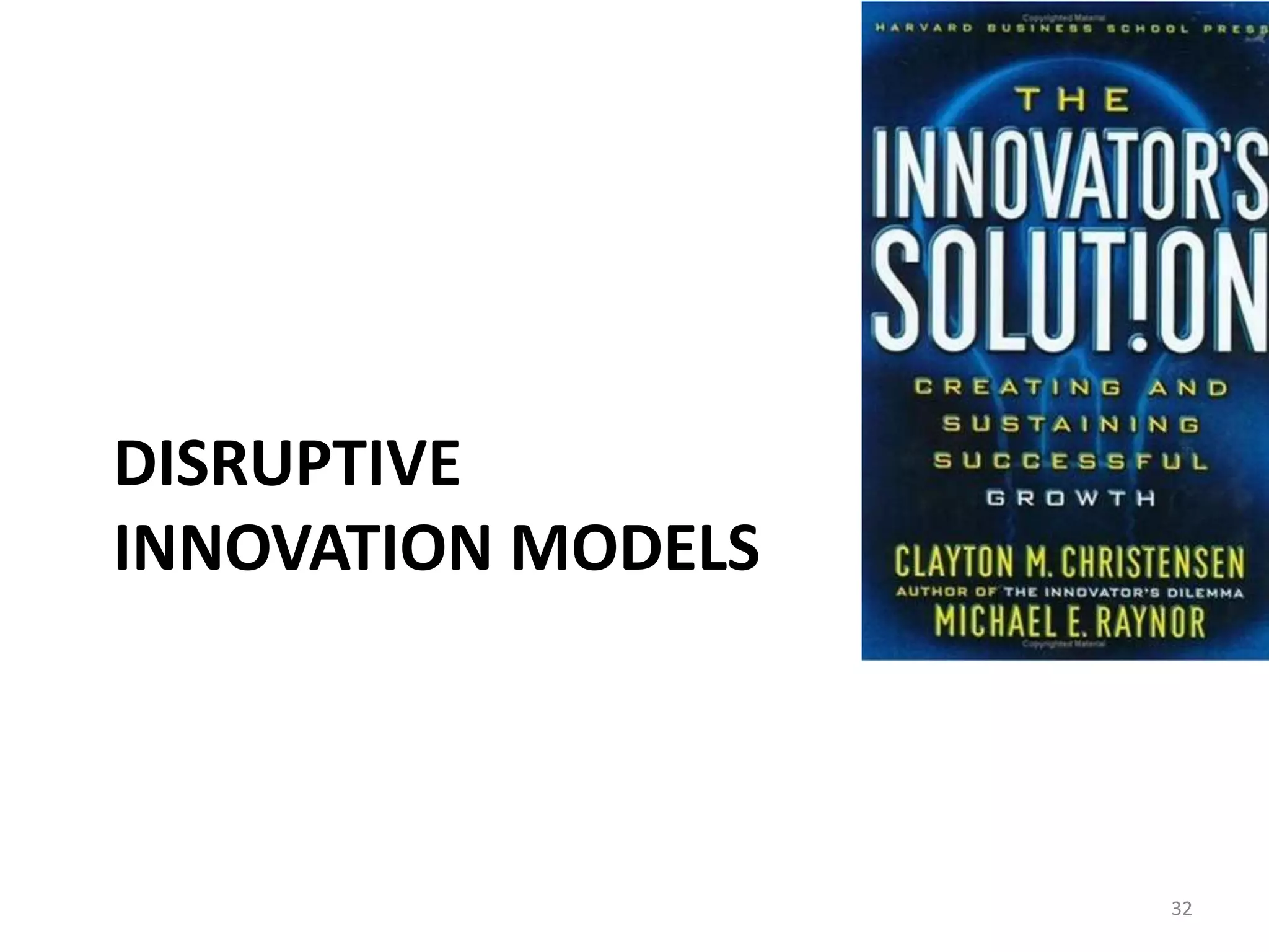 Disruptive Innovation Models32