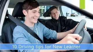 10 Driving tips for New Learner
 