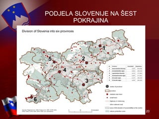 PODJELA SLOVENIJE NA ŠEST POKRAJINA 