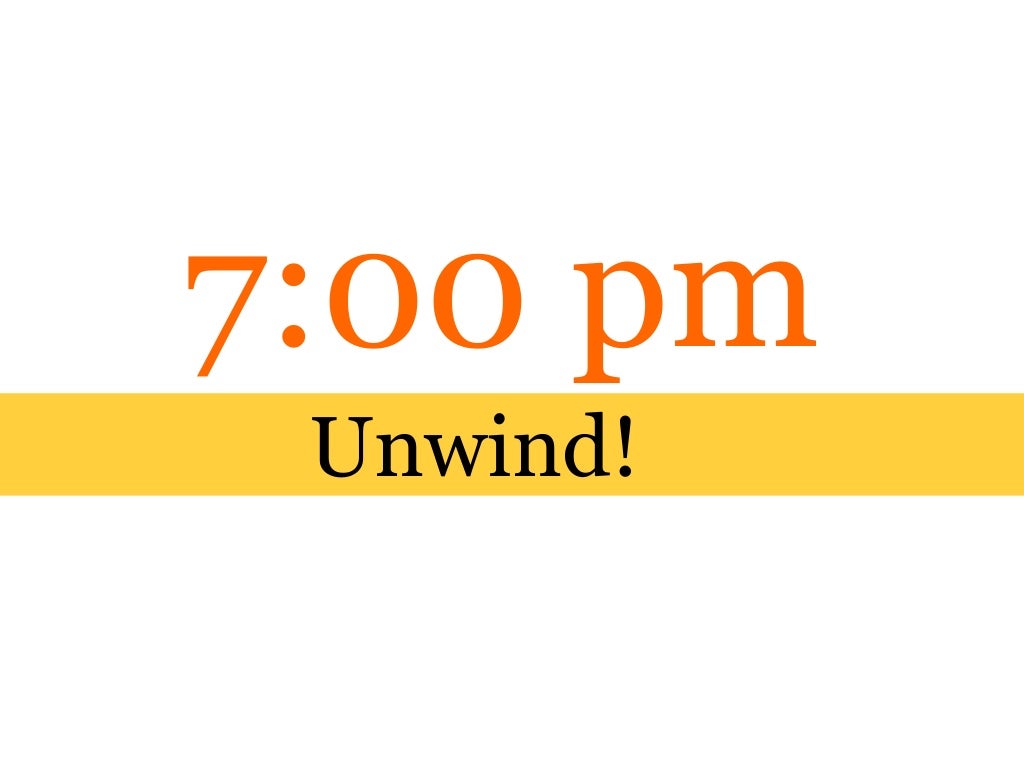 how to burn 700 calories pm 7:00 Unwind!