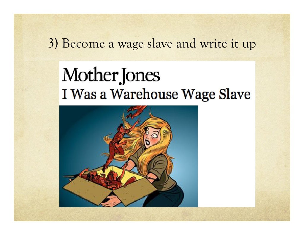 3) a wage slave