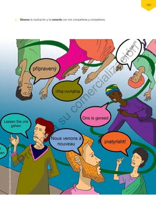1.	 Observo la ilustración y la comento con mis compañeras y compañeros.
183
P
r
o
h
i
b
i
d
a
s
u
c
o
m
e
r
c
i
a
l
i
z
a
c
i
ó
n
 